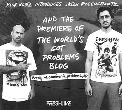 Freshjive World's Got Problems Blog